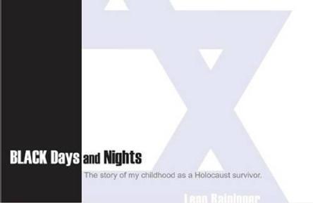 Black Days & Nights: The Story of My Childhood as a Holocaust Survivor by Leon Rajninger 9789652296344