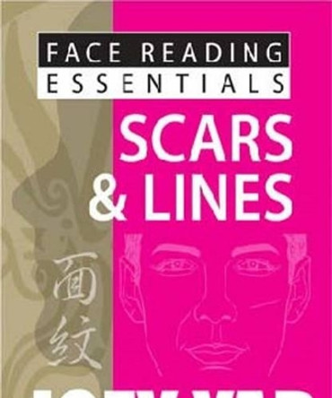 Face Reading Essentials - Scars & Lines by Joey Yap 9789670310138