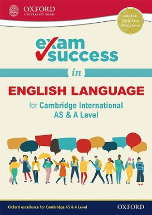 Exam Success in English Language for Cambridge International AS & A Level by Becky Brompton 9780198445845