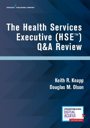 The Health Services Executive (HSE) Q&A Certification by Keith R. Knapp 9780826135254