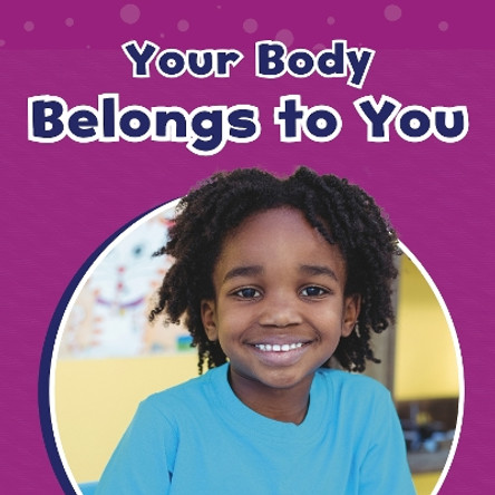 Your Body Belongs to You by Ashley Richardson 9781398242210