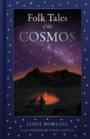 Folk Tales of the Cosmos by Janet Dowling 9781803994178 Folk Tales of the Cosmos by Janet Dowling 9781803994178