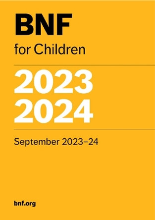 BNF for Children (BNFC) 2023-2024 by Paediatric Formulary Committee 9780857114631