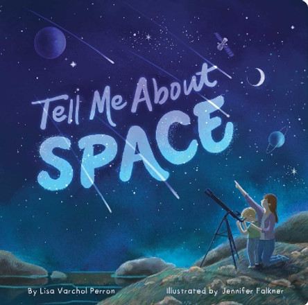 Tell Me About Space by Lisa Varchol Perron 9781665935579