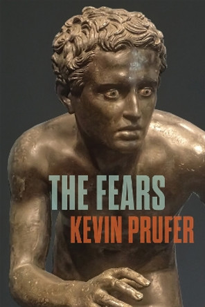 The Fears by Kevin Prufer 9781556596643
