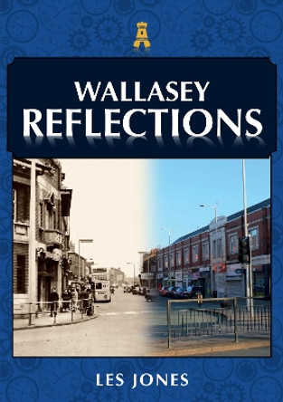 Wallasey Reflections by Les Jones 9781398114050