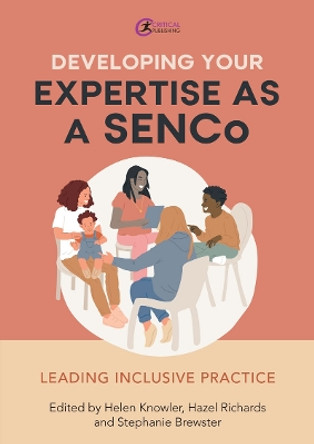 Developing Your Expertise as a SENCo: Leading Inclusive Practice by Helen Knowler 9781915080868