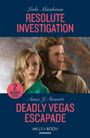 Resolute Investigation / Deadly Vegas Escapade – 2 Books in 1 (Mills & Boon Heroes) by Leslie Marshman 9780263307436