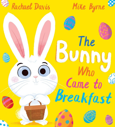 The Bunny Who Came to Breakfast (PB) by Rachael Davis 9780702318443