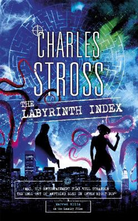 The Labyrinth Index: A Laundry Files Novel by Charles Stross