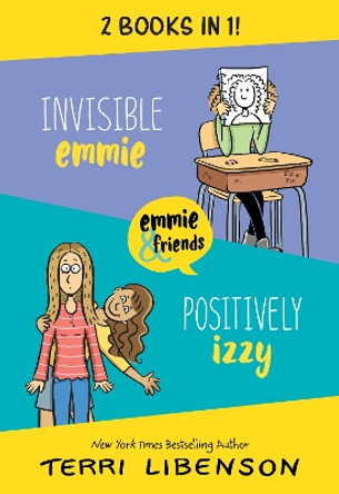 Invisible Emmie and Positively Izzy Bind-up: Invisible Emmie, Positively Izzy by Terri Libenson 9780063354272