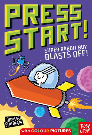 Press Start! Super Rabbit Boy Blasts Off! by Thomas Flintham 9781805131243