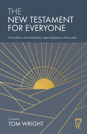 The New Testament for Everyone: Third Edition, with Introductions, Maps and Glossary of Key Words by Tom Wright 9780281089680