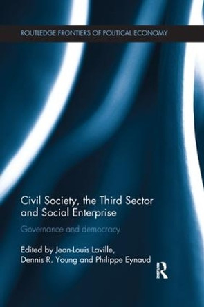 Civil Society, the Third Sector and Social Enterprise: Governance and Democracy by Jean-Louis Laville 9781138673502