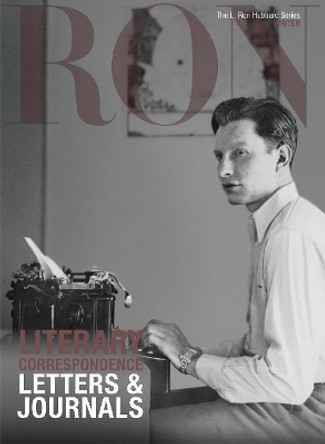 L. Ron Hubbard: Literary Correspondence: Letters & Journals by Dan Sherman 9788764934892