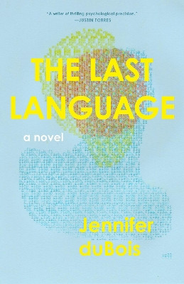 The Last Language: A Novel by Jennifer duBois 9781639551088