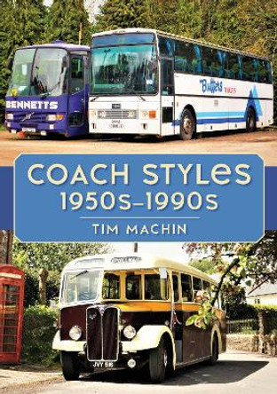 Coach Styles 1950s–1990s by Tim Machin 9781398108509