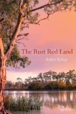 The Rust Red Land by Robyn Bishop 9781925950854