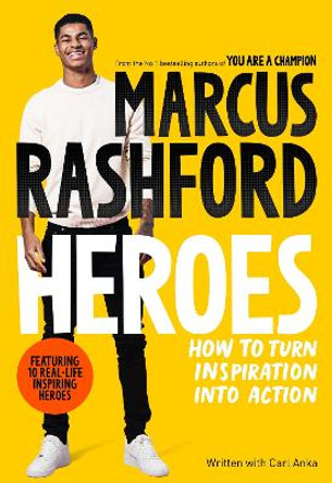 Heroes: How to Turn Inspiration Into Action by Marcus Rashford 9781035006649