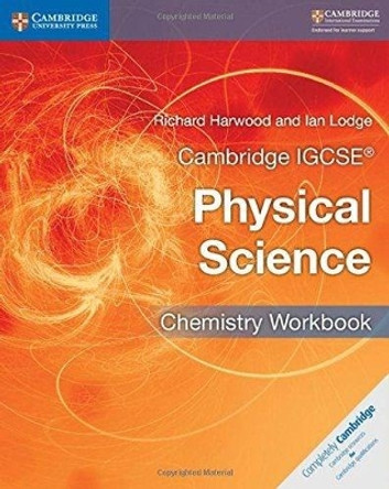 Cambridge IGCSE (R) Physical Science Chemistry Workbook by Richard Harwood 9781316633519