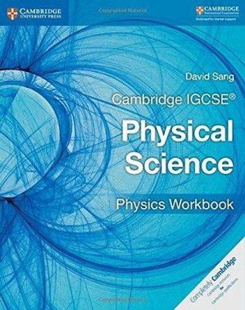 Cambridge IGCSE (R) Physical Science Physics Workbook by David Sang 9781316633526