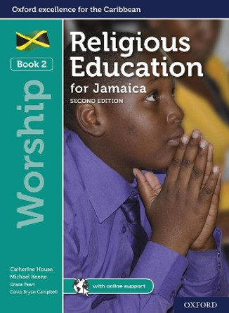 Religious Education for Jamaica: Student Book 2: Worship by Ms Catherine House 9781382000536