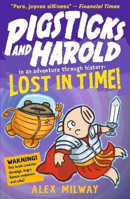 Pigsticks and Harold Lost in Time! by Alex Milway 9781406379747