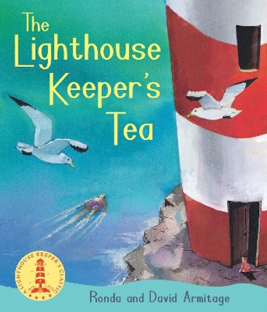 The Lighthouse Keeper's Tea by Ronda Armitage 9781407144368