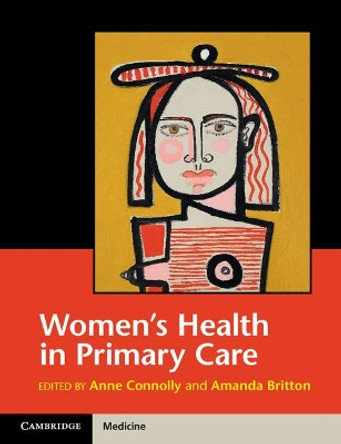 Women's Health in Primary Care by Anne Connolly 9781316509920