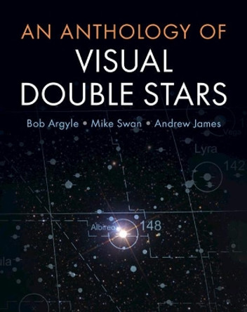 An Anthology of Visual Double Stars by Bob Argyle 9781316629253