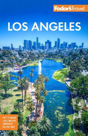 Fodor's Los Angeles: with Disneyland & Orange County by Fodor's Travel Guides 9781640976344