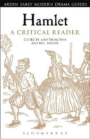 Hamlet: A Critical Reader by Ann Thompson 9781472571373