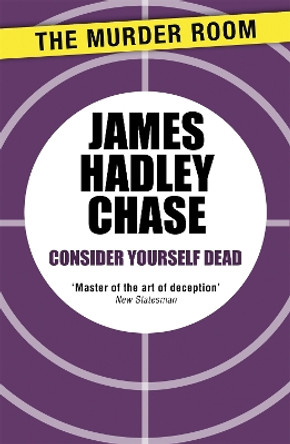 Consider Yourself Dead by James Hadley Chase 9781471903991