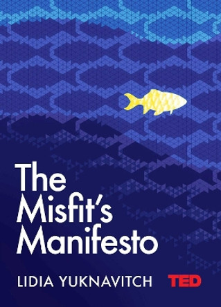 The Misfit's Manifesto by Lidia Yuknavitch 9781471162329