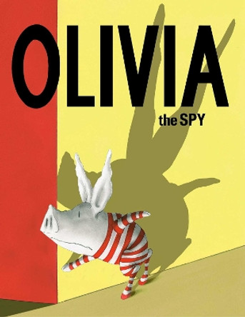 Olivia the Spy by Ian Falconer 9781471164231