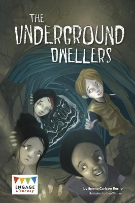 The Underground Dwellers by Emma Carlson-Berne 9781474746595