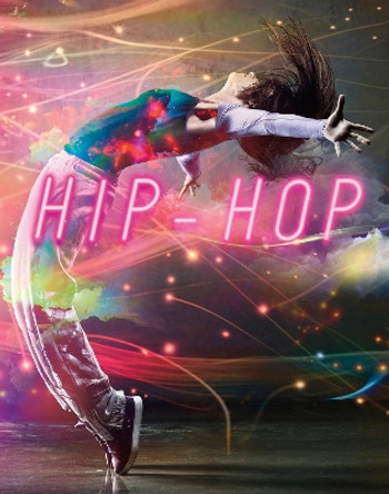 Hip-Hop by Lori Mortensen 9781474782371