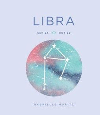 Zodiac Signs: Libra by Gabrielle Moritz 9781454938958