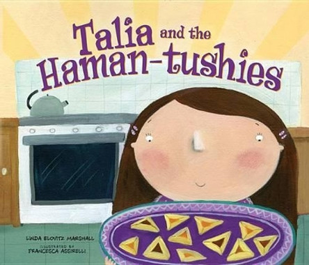 Talia and the Haman-Tushies by Linda Elovitz Marshall 9781512408263