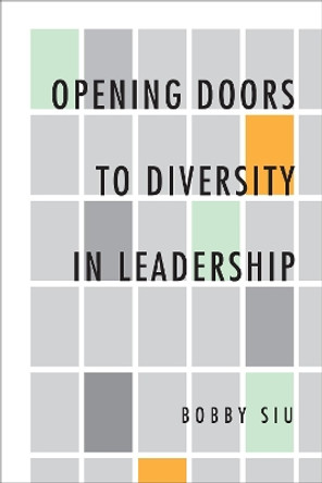 Opening Doors to Diversity in Leadership by Bobby Siu 9781487500870