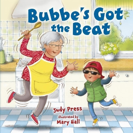 Bubbe's Got the Beat by Mary Hall 9781512447637