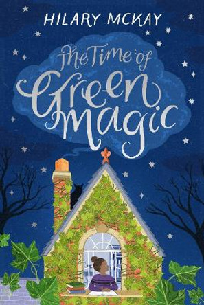 The Time of Green Magic by Hilary McKay 9781529019230