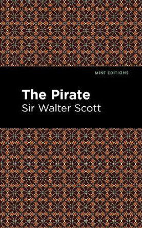 The Pirate by Sir Walter Scott 9781513280363