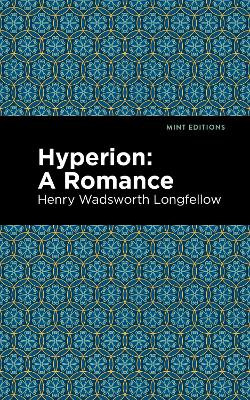 Hyperion: A Romance by Henry W. Longfellow 9781513278346
