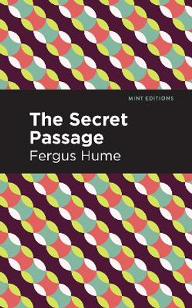 The Secret Passage by Fergus Hume 9781513278384