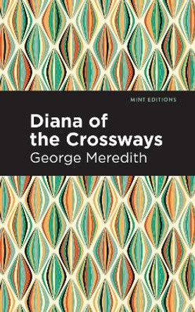 Diana of the Crossroads by George Meredith 9781513278421