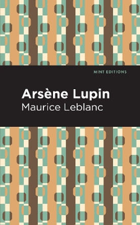 Arsene Lupin by Maurice Leblanc 9781513292335