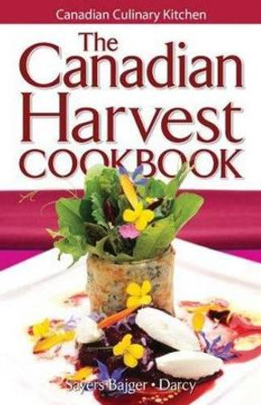 Canadian Harvest Cookbook, The by James Darcy 9781551056104