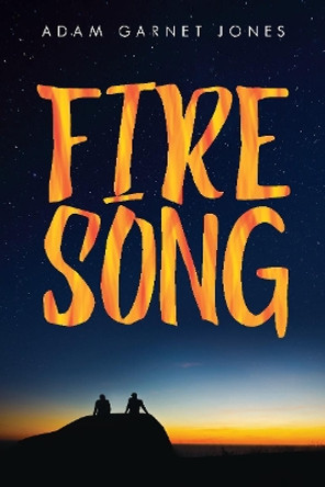 Fire Song by Adam Garnet Jones 9781554519774