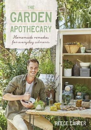 The Garden Apothecary by Reece Carter 9781489216007